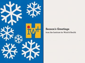 Season's Greetings from Institute for Work and Health